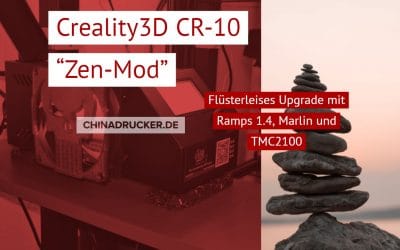 CR-10 Zen-Mod + fertiges Marlin 1.1.5 – TMC2100 mit RAMPS 1.4 = flüsterleise